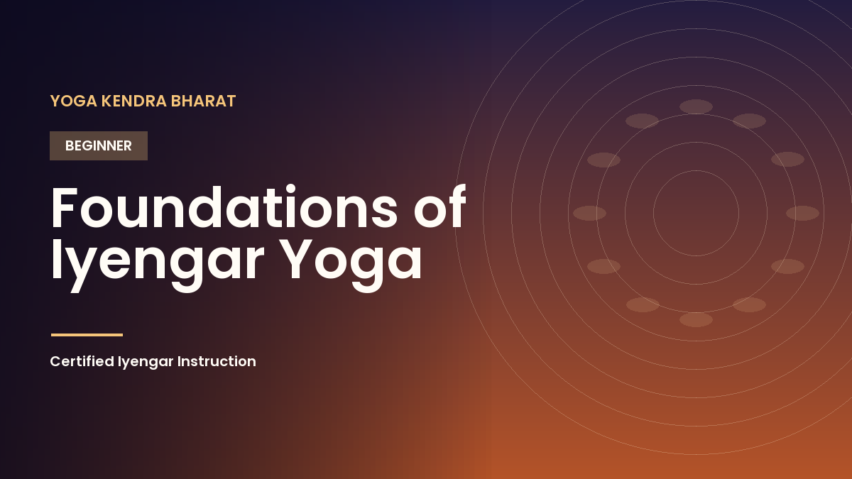 Foundations of Iyengar Yoga